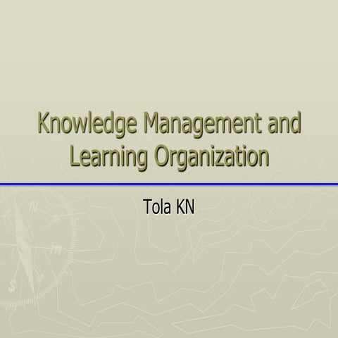 Knowledge management and learning organization | PPSX