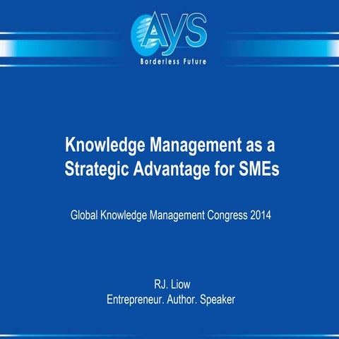Knowledge Management as a Competitive Advantage for SMEs in the Global Markets