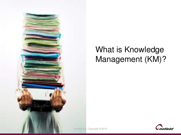 The Definition of Knowledge Management (KM)
