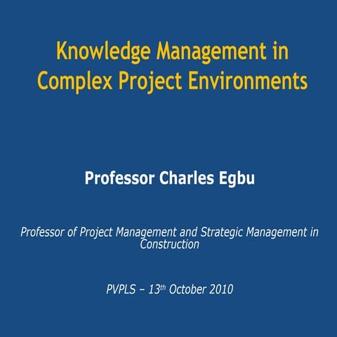 Knowledge Management in Complex Projects by Professor Charles Egbu