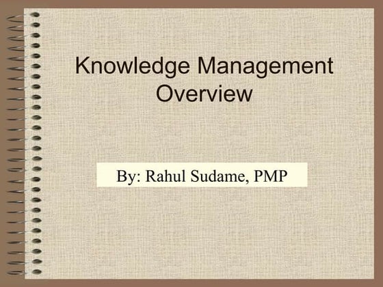Knowledge management ppt | PPTX | IT and Internet Support | Internet
