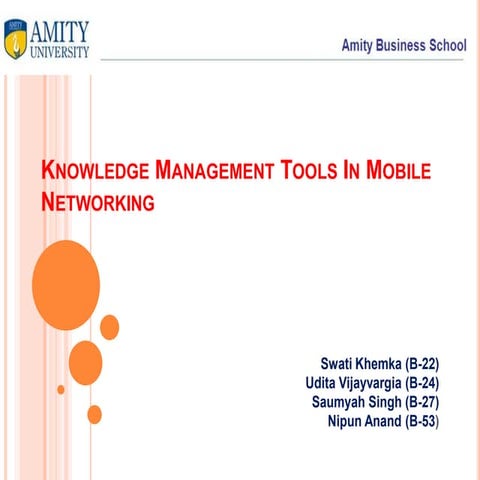 Knowledge management tools in mobile networking