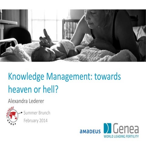 Knowledge Management towards heaven or hell?