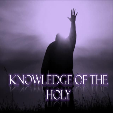 Knowledge of the Holy - God as a Trinity