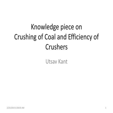 Crushing of coal and calculation of size reduction efficiency.