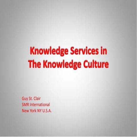 Knowledge Services To Knowledge Culture