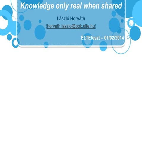 Knowledge only real when shared