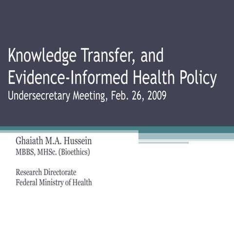 Knowledge transfer, and evidence informed health policy-minster's meeting