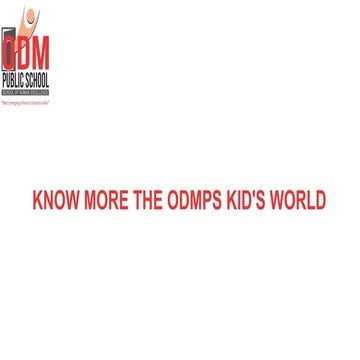 Know more the odmps kid's world