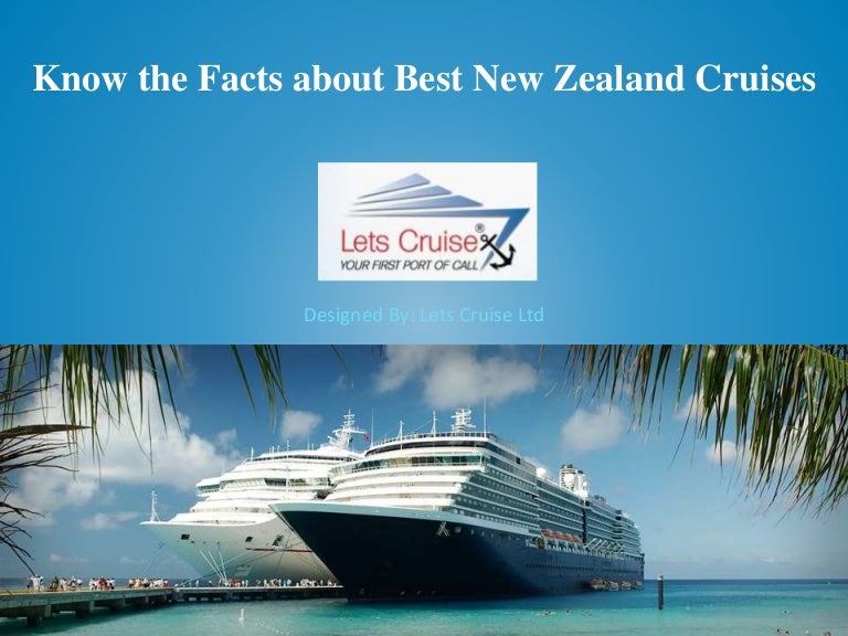 Know the Facts About Best New Zealand Cruises