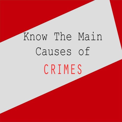 Know the main causes of crimes