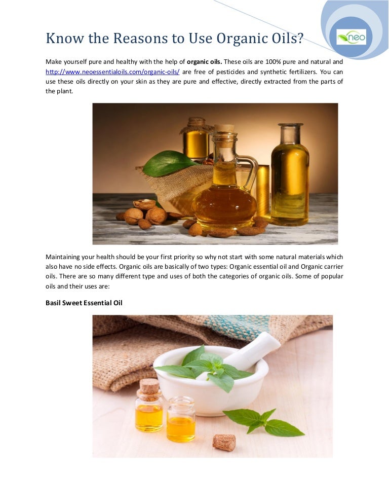 Know the reasons to use organic oils