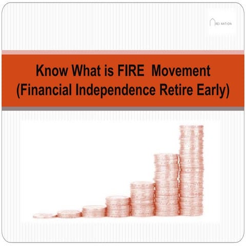 Know What is FIRE Movement | PPTX