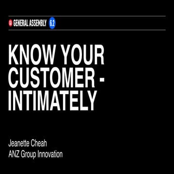 Know Your Customer Intimately 