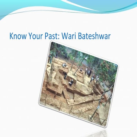 Know your past wari bateshwar