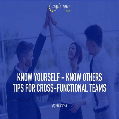 Know yourself - Know others - Tips for cross-functional team