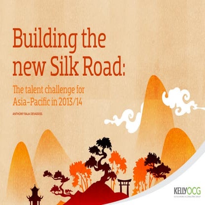 Build the New Silk Road - Talent Challenges in Asia-Pacific