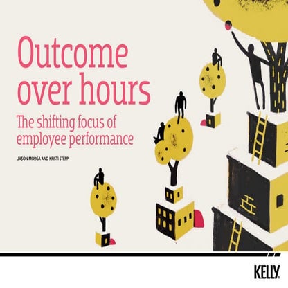 Outcome over Hours - The shifting focus of employee performance 