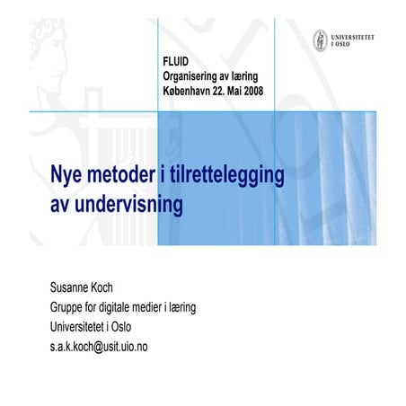 Nye metoder i tilrettelegging  av undervisning