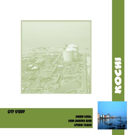 Kochi  city study(intro, history, demography, infrastructure, economy, tourism)