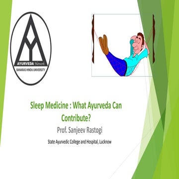 Sleep Medicine : What Ayurveda Can Contribute ? 