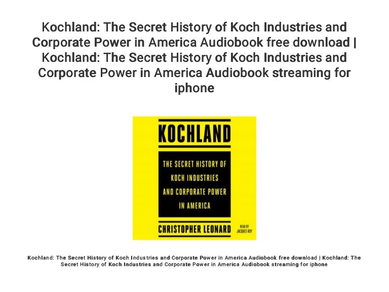 the secret history of koch industries the secret history of koch industries