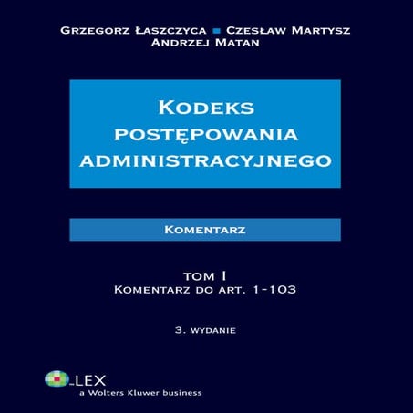 Kodeks postępowania administracyjnego. komentarz. tom i komentarz do