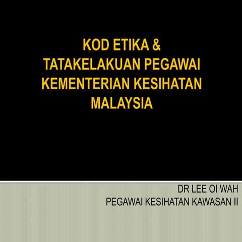 Kod etika &amp; tata kelakuan pegawai kementerian kesihatan