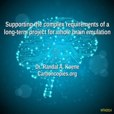 Supporting the complex requirements of a long-term project for whole brain em...