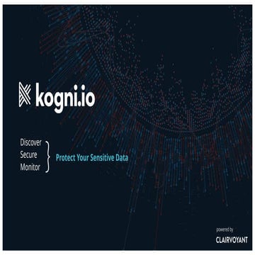 Kogni - A Data Security Product. Discovers, Secures, & Monitors Sensitive Ent...