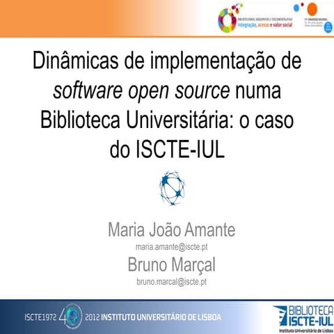 Dinâmicas de implementação de software open source numa Biblioteca Universitária: o caso do ISCTE-IUL 