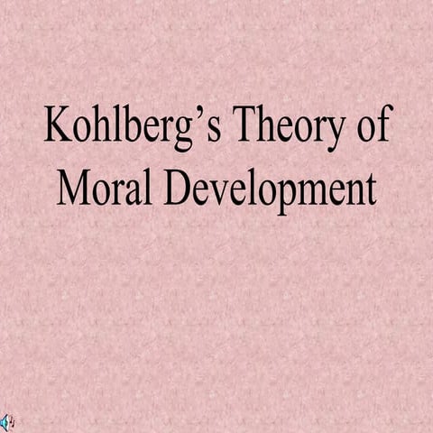 Kohlberg Theory of Moral Development
