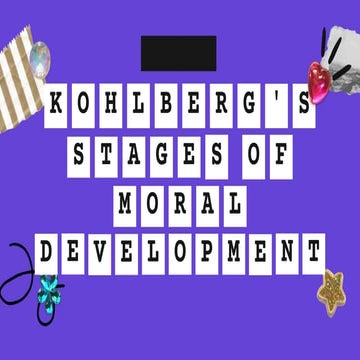 Kohlberg’s Stages Of Moral Development.pptx