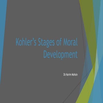 Kohler’s stages of moral developmente