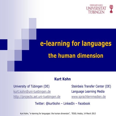 Kohn 2013 e-learning 4 languages: the human dimension, TESOL Arabia 14-16 Mar...