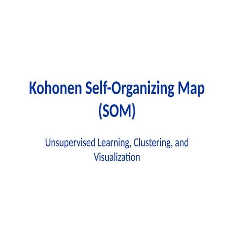 Kohonen_SOM_Blue_White_Template in machine learning.pptx