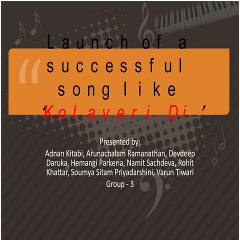 Launch of a successful song like 'Kolaveri Di' - Marketing Research