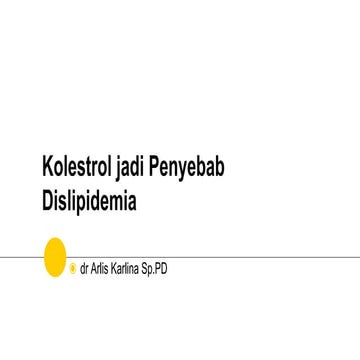 kolestrol jadi penyebab dislipidemia.pptx