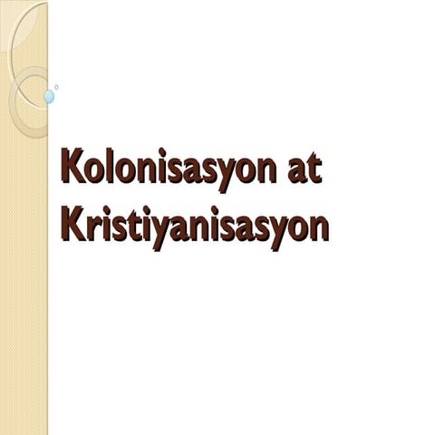 Kolonisasyon at kristiyanisasyon ap7