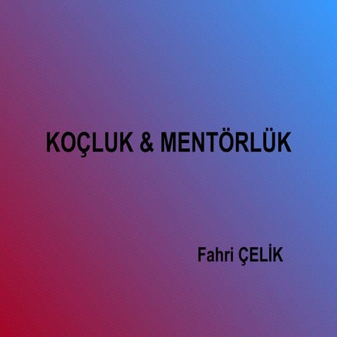 KoçLuk&MentöRlüK
