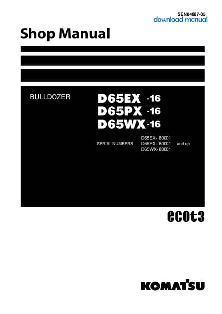 Komatsu d65 EX 16 dozer bulldozer service repair manual sn 80001 and up