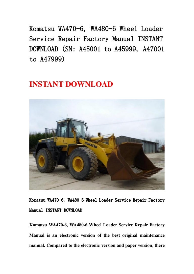 Komatsu wa470 6, wa480-6 wheel loader service repair factory manual i… Komatsu  wa420 3 avance wheel ...