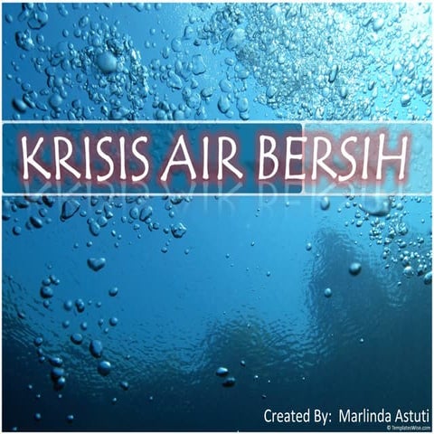 KRISIS AIR BERSIH DI DUNIA