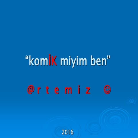KomİK miyim ben  - Artemiz Güler