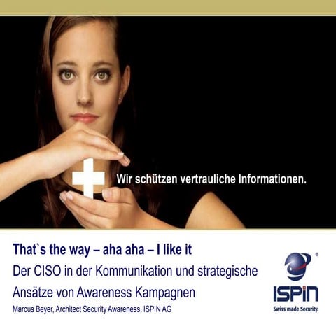 Thats the way - aha aha - i like it: Über die Kommunikationsstrategien von CISOs