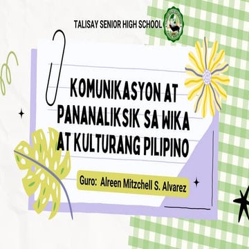 Kwarter 1, Week 1- Komunikasyon at Pananaliksik sa Wika at Kulturang Pilipino...