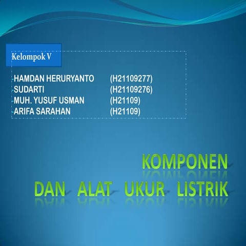 Komponen dan alat ukur listrik