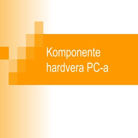 Komponente hardvera pc a