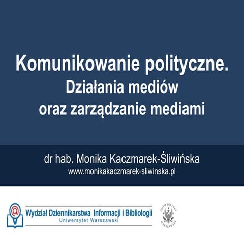 Komunikacja polityczna. Działania mediów i zarządzanie mediami | PPT