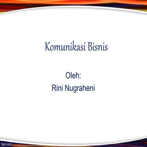 Komunikasi bisnis in Bahasa PPT